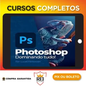Photoshop: Dominando tudo - Lucas Flizikowski